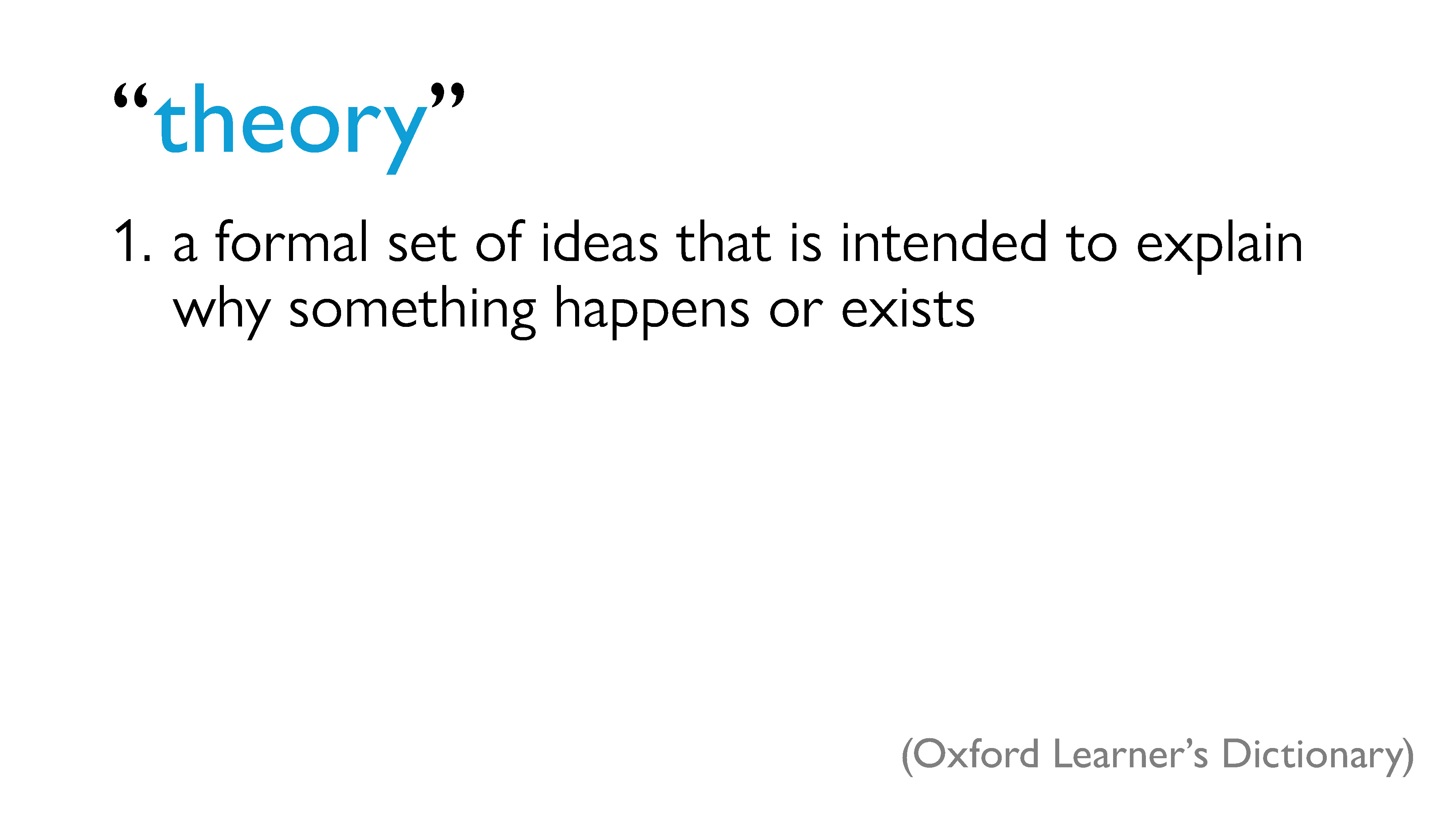 Theory - Oxford Learner’s Dictionary Definition